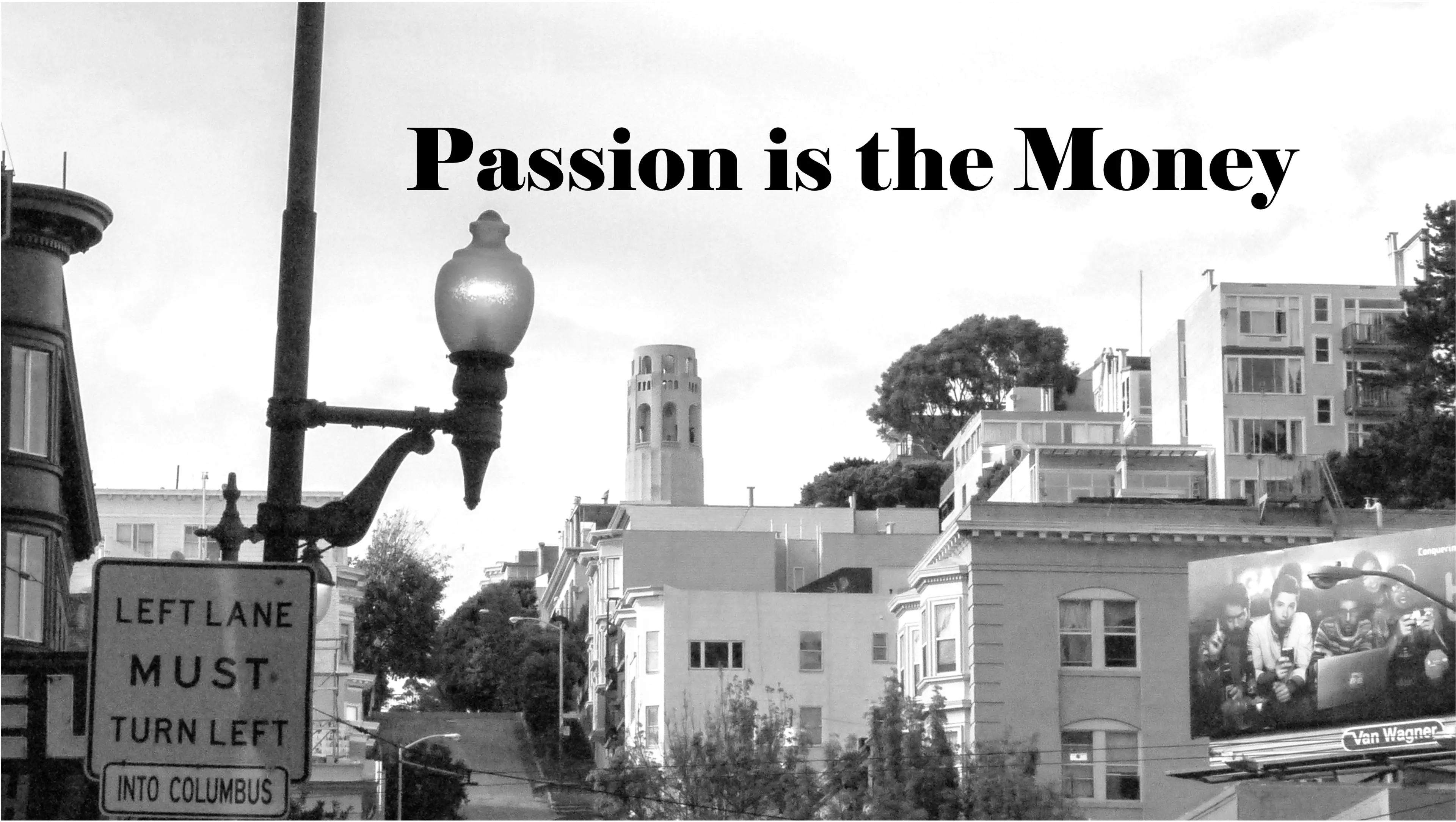 Passion is the Money poster